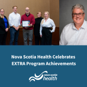 A promotional banner for Nova Scotia Health showing a group of five staff members standing together on the left, one holding a framed certificate, and a professional headshot of a smiling man with glasses on the right. Below the images, the text reads “Nova Scotia Health Celebrates EXTRA Program Achievements” alongside the Nova Scotia Health logo on a blue background.