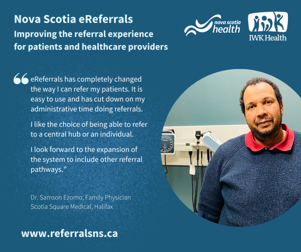 Picture of Dr. Samson Ezomo and his feedback on Nova Scotia's electronic referral tool 